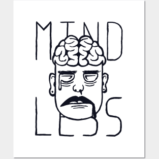 MINDLESS B&W Posters and Art
